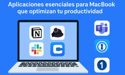 Aplicaciones Esenciales para MacBook