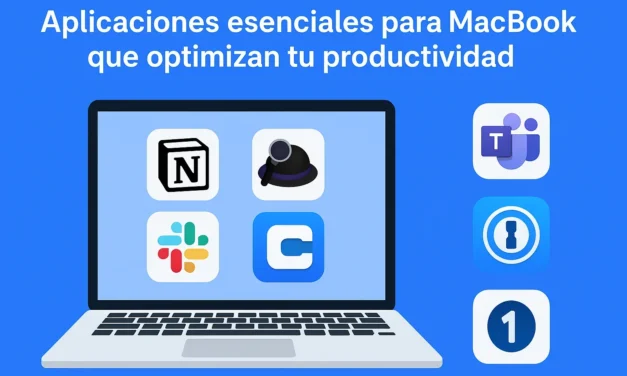 Aplicaciones Esenciales para MacBook